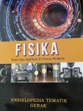 FISIKA-Teori dan Aplikasi di Dunia Modern : ENSIKLOPEDIA TEMATIK GERAK