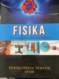FISIKA-Teori dan Aplikasi di Dunia Modern : ENSIKLOPEDIA TEMATIK ATOM