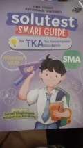Solutest Smart Guide for TKA SMA : Matematika Wajib