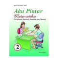 Aku Pintar Matematika: Pengukuran, Geometri, Statistika, dan Peluang