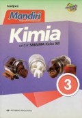 Kimia untuk SMA/MA Kelas XII : Mandiri Mengasah Kemampuan Diri