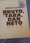 Menentukan Bruto Tara dan Neto