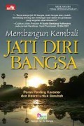 Membangun Kembali Jati Diri Bangsa : Peran Penting karakter dan hasrat untuk berubah
